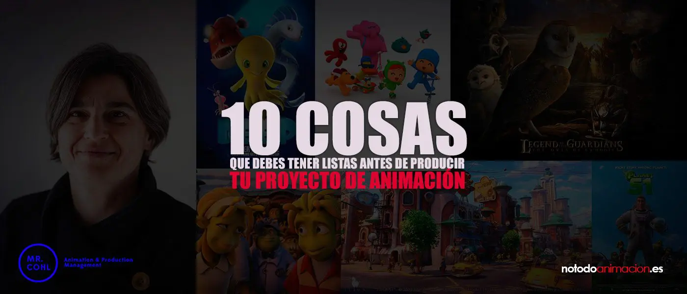 Consejos cómo producir tu proyecto de animación
