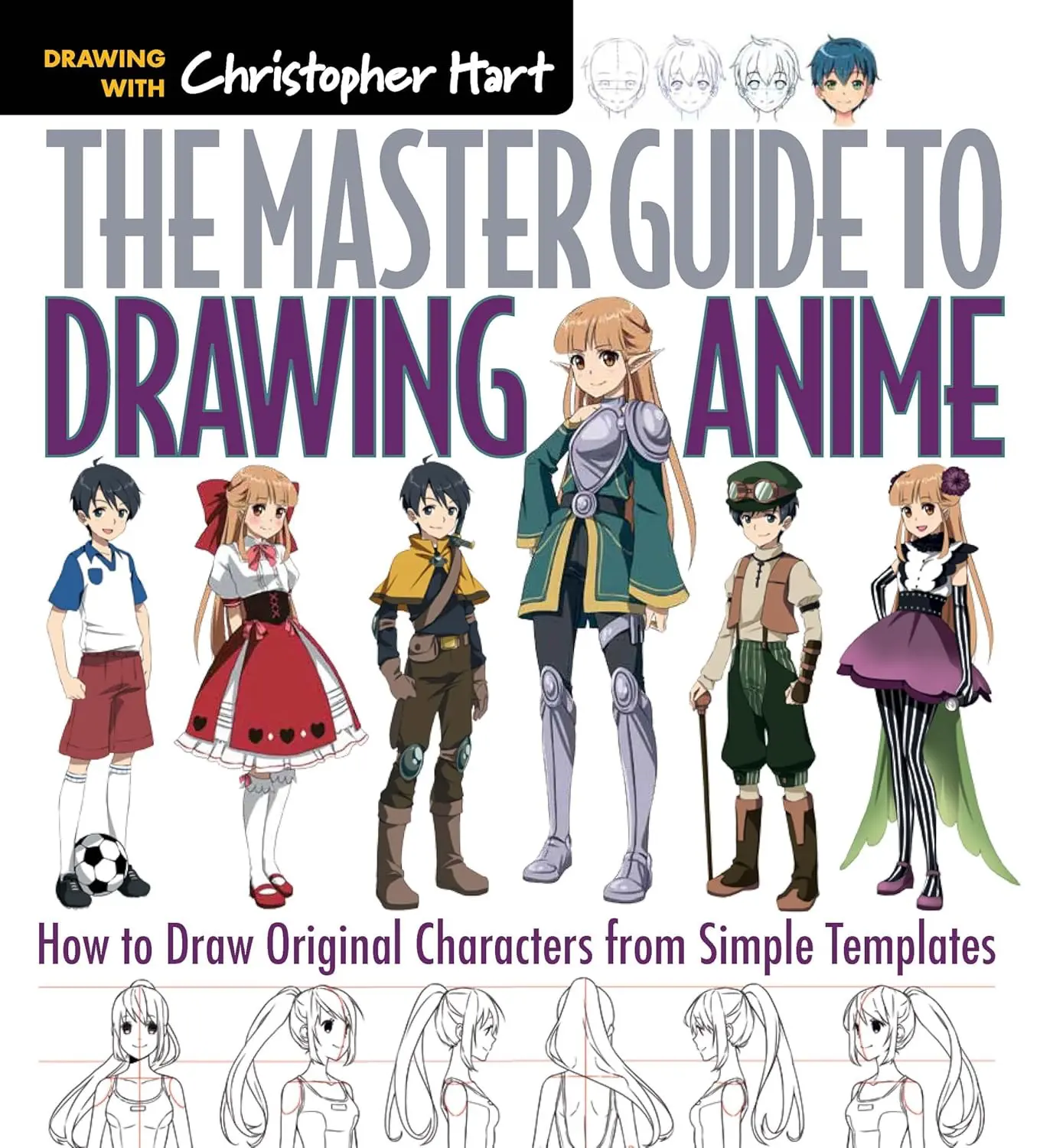 The Master Guide To Drawing Anime: How to Draw Original Characters from Simple Templates