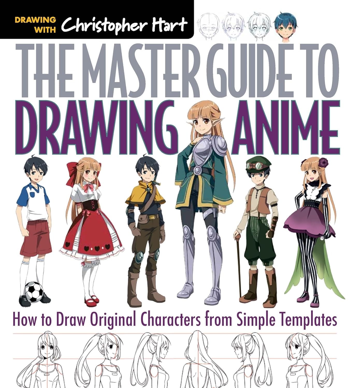 The Master Guide To Drawing Anime: How to Draw Original Characters from Simple Templates 